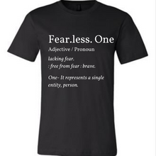 Load image into Gallery viewer, FEARLESS ONE MEANING T-SHIRT
