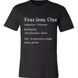 FEARLESS ONE MEANING T-SHIRT